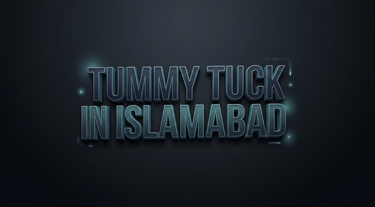 Tummy Tuck in Islamabad